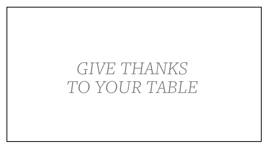 Give Thanks to your Table