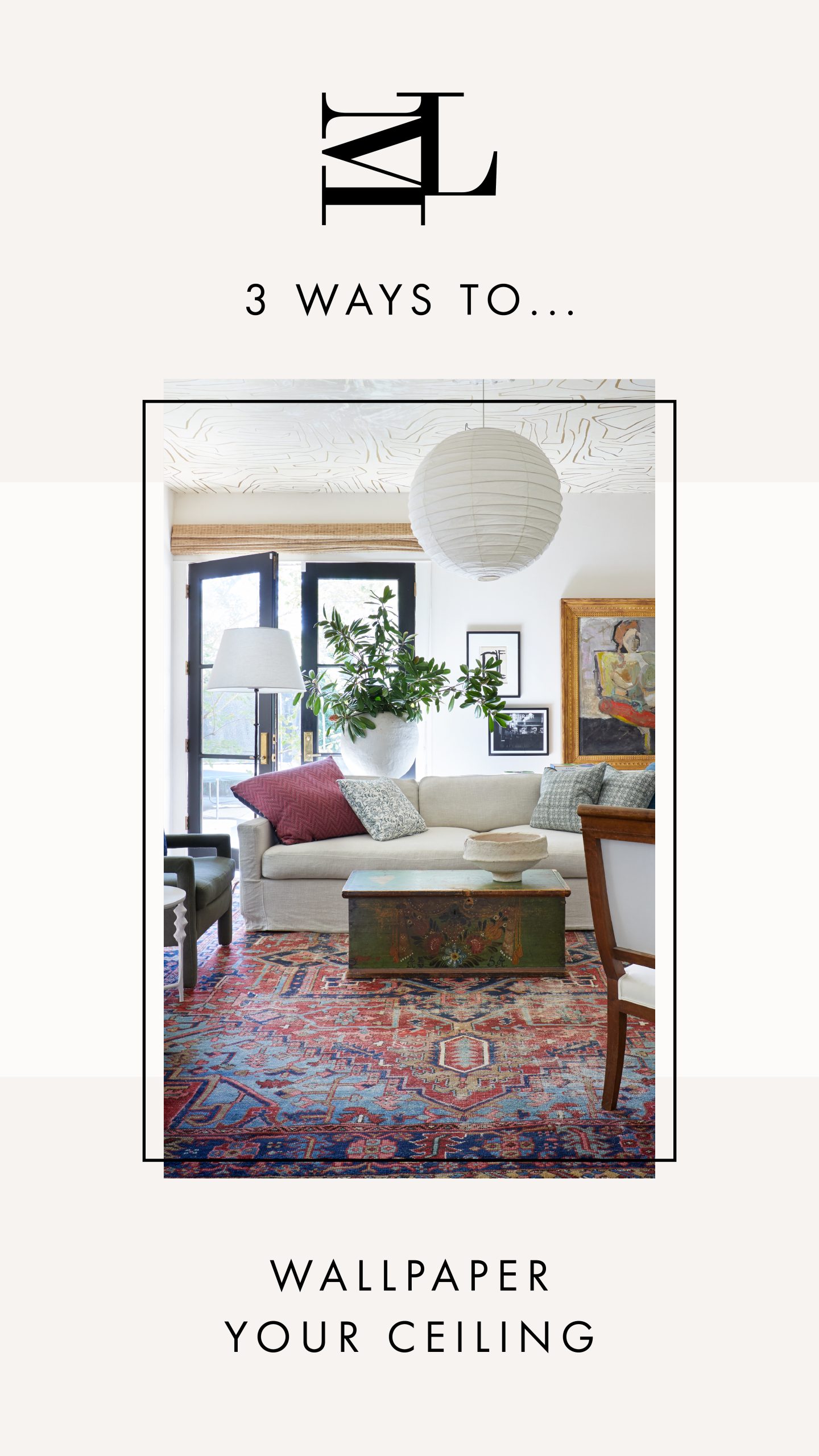 3 Ways To Wallpaper your ceiling Meg Lonergan