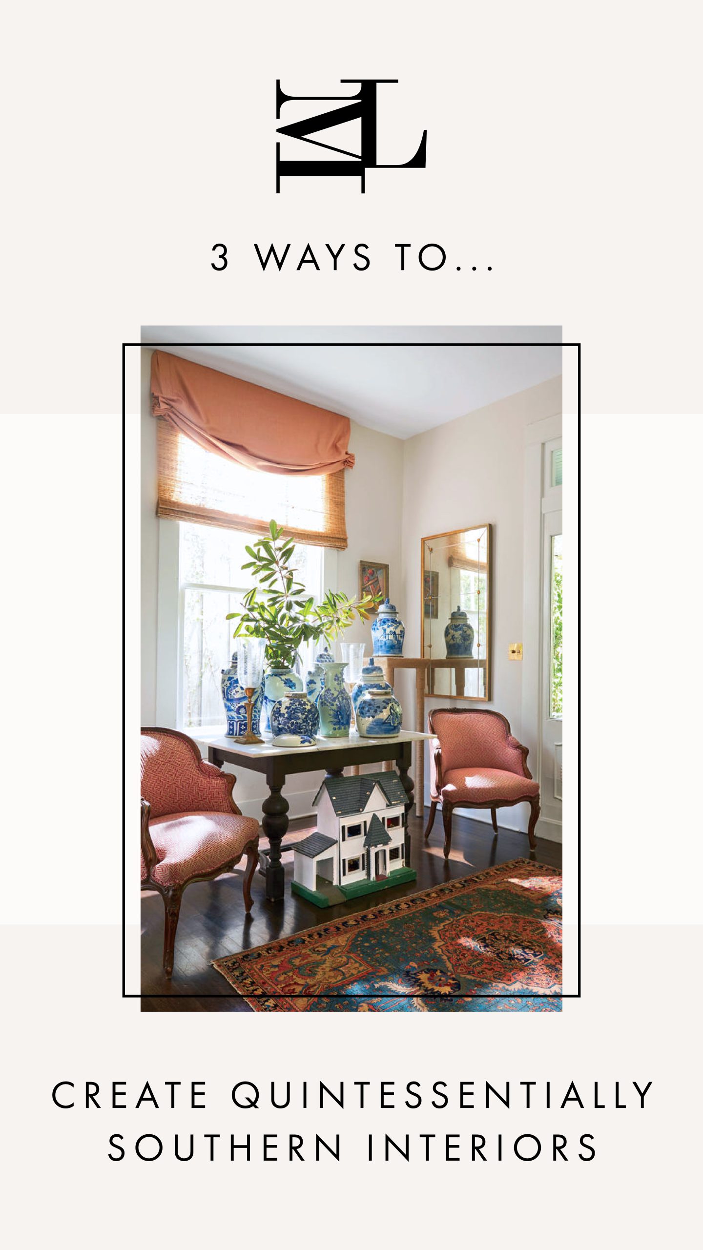 3 Ways To: Create quintessentially southern interiors